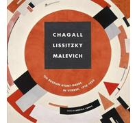 Angela Lampe Chagall, Lissitzky, Malevitch: The Russian Avant (Copertina rigida)