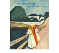 Angela Lampe Clement Cheroux Edvard Munch: The Modern Eye (Tascabile)