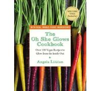 Angela Liddon The Oh She Glows Cookbook (Tascabile)
