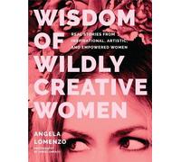 Angela LoMenzo Wisdom of Wildly Creative Women (Copertina rigida)