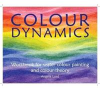 Angela Lord Colour Dynamics Workbook (Tascabile) Art & Science