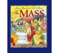 Angela M Burrin Jesus Speaks to Me about the Mass (Copertina rigida)