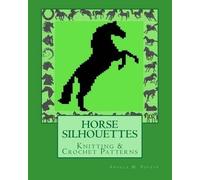 Angela M Foster HORSE SILHOUETTES Knitting & Crochet Patterns (Tascabile)
