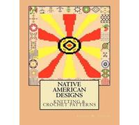 Angela M Foster Native American Designs Knitting & Crochet Patterns (Tascabile)