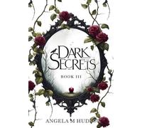 Angela M Hudson Dark Secrets 3 (Tascabile)