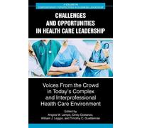 Angela M. Lampe Challenges and Opportunities in Healthcare Leadershi (Tascabile)