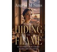 Angela M Sims Hiding the Flame (Tascabile)