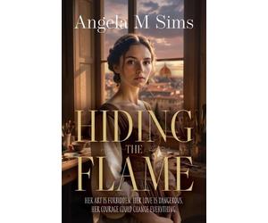 Angela M Sims Hiding the Flame (Tascabile)