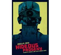 Angela M. Smith Hideous Progeny (Tascabile) Film and Culture Series