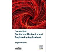 Angela Madeo Generalized Continuum Mechanics and Engineering (Copertina rigida)