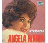 Angela Maria - Incomparavel [100 Anos de Musi