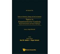 Angela Marinett Topics In Enantioselective Catalysis: Recent (Copertina rigida)