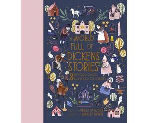 Angela McAllister A World Full of Dickens Stories (Copertina rigida)