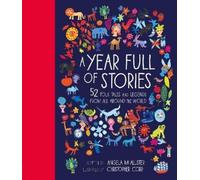 Angela McAllister A Year Full of Stories (Copertina rigida) World Full of...