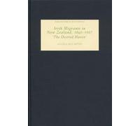 Angela McCarthy Irish Migrants in New Zealand, 1840-1937 (Copertina rigida)