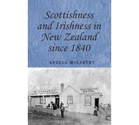 Angela McCarthy Scottishness and Irishness in New Zealand Sin (Copertina rigida)
