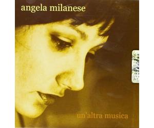 Angela Milanese - Un'altra Musica - Cd