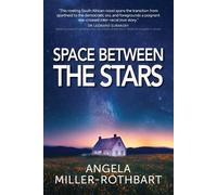 Angela Miller-Rothbart Space Between The Stars (Tascabile)