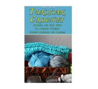 Angela Miller Tunisian Crochet (Tascabile)