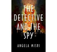 Angela Misri The Detective and the Spy (Tascabile)