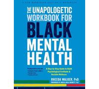 Angela Neal-Barnett Rheed The Unapologetic Workbook for Black Menta (Tascabile)