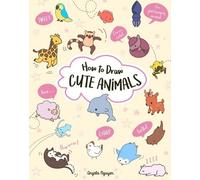 Angela Nguyen How to Draw Cute Animals (Tascabile) Draw Cute Stuff