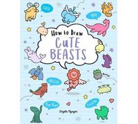 Angela Nguyen How to Draw Cute Beasts (Tascabile) Draw Cute Stuff