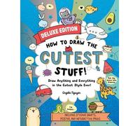 Angela Nguyen How to Draw the Cutest StuffDeluxe Edition (Tascabile)