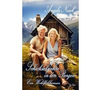 Angela Noack Schicksalsjahre in den Bergen - Ein Wohlfühlroman (Tascabile)