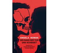 Angela Nowak Bis dass der Tod uns scheidet...: Perfekte Ehe. (Copertina rigida)