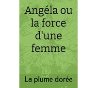 Angéla ou la force d'une femme