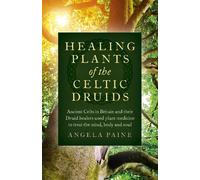 Angela Paine Healing Plants of the Celtic Druids (Tascabile)