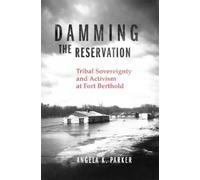 Angela Parker Damming the Reservation Volume 23 (Copertina rigida)