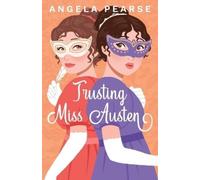 Angela Pearse Trusting Miss Austen (Tascabile) Miss Austen