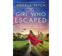 Angela Petch The Girl Who Escaped (Tascabile)