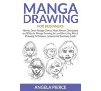 Angela Pierce Manga Drawing For Beginners (Tascabile)