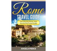 Angela Pierce Rome Travel Guide (Tascabile)