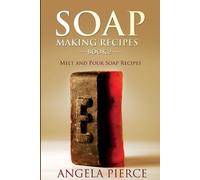 Angela Pierce Soap Making Recipes Book 2 (Tascabile)