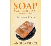 Angela Pierce Soap Making Recipes Book 5 (Tascabile)