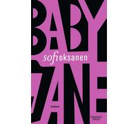 Angela Plöger Sofi Oksanen Baby Jane: Roman (Copertina rigida)