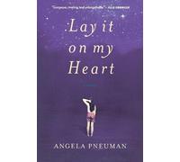 Angela Pneuman Lay It on My Heart (Tascabile)