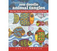Angela Porter Angela Porter's Zen Doodle Animal Tangles (Tascabile)