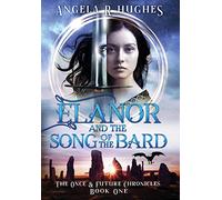 Angela R Hughes Elanor & The Song of The Bard (Copertina rigida)