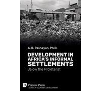 Angela R. Pashayan Development in Africa's Informal Settlements (Tascabile)