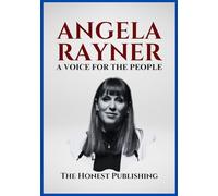 ANGELA RAYNER: A Voice for the People