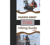 Angela Renner Pacific Crest Trail Hiking Guide 2025 (Tascabile)
