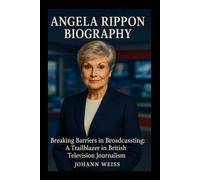 Angela Rippon Biography: Breaking Barriers in Broadcasting: A Trailblazer in British Television Journalism