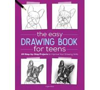 Angela Rizza The Easy Drawing Book for Teens (Tascabile)