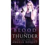 Angela Roquet Blood and Thunder (Tascabile) Blood Vice