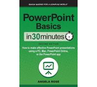 Angela Rose PowerPoint Basics In 30 Minutes (Tascabile)
